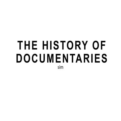 The history of documentaries sim group 4