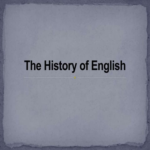 The history of english