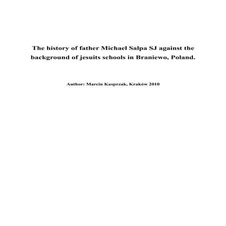 The history of father Michael Salpa SJ against the background of jesuits scho...