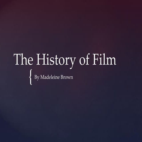 The history of films | PPTX