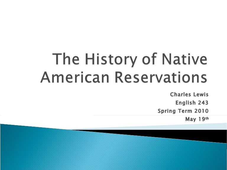 The history of native american reservations pp