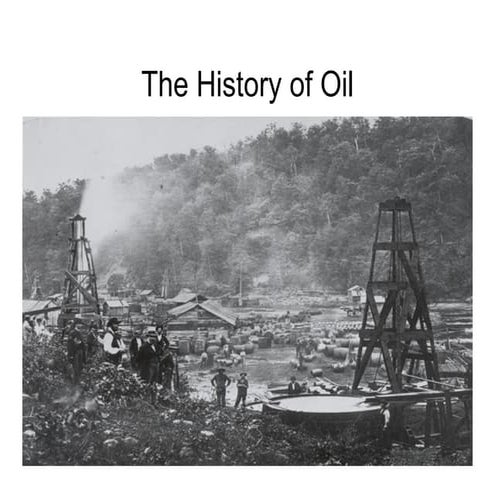 History of Oil | PPT
