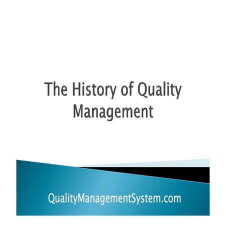 The history of quality management