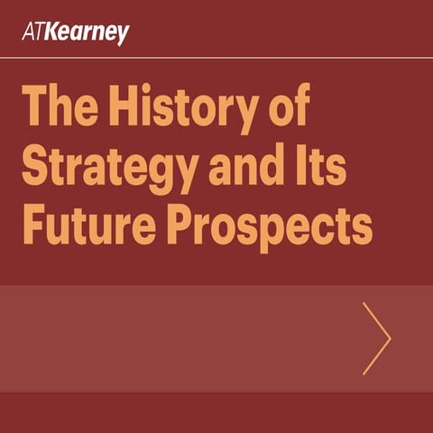 The History of Strategy and Its Future Prospects | A.T. Kearney