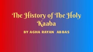 The history of the holy kaaba
