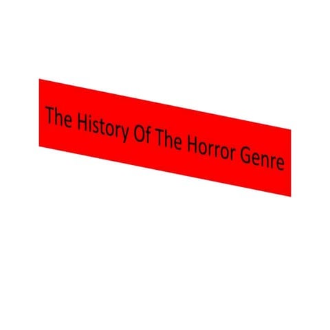The history of the horror genre