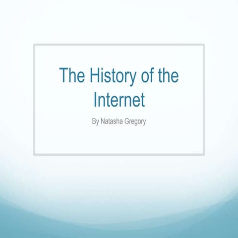 The History of the Internet