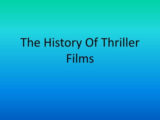 The history of thriller film | PPT