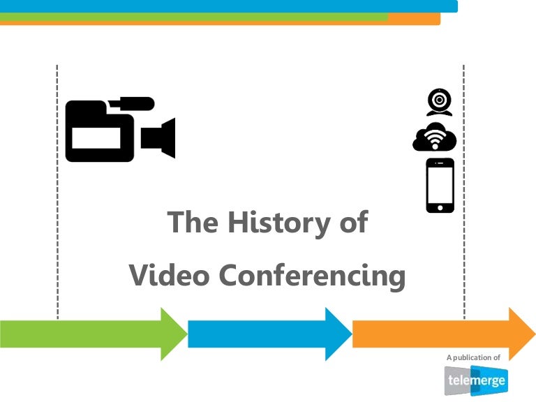 The History of Video Conferencing