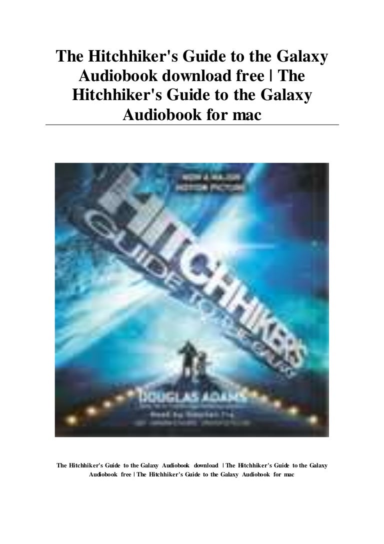 Hitchhiker's Guide To The Galaxy Audiobook Download The Hitchhiker's Guide to the Galaxy Audiobook download free | The Hi…
