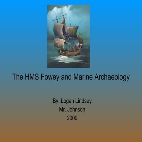 The HMS Fowey And Marine Archaeology