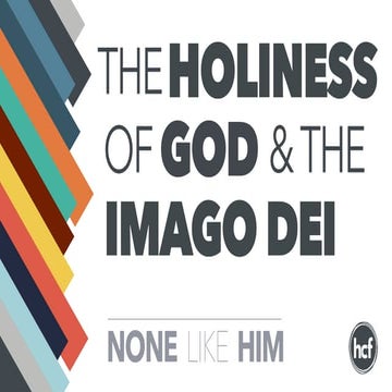 The Holiness of God and the Imago Dei