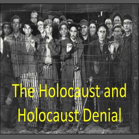 The Holocaust and Holocaust denial