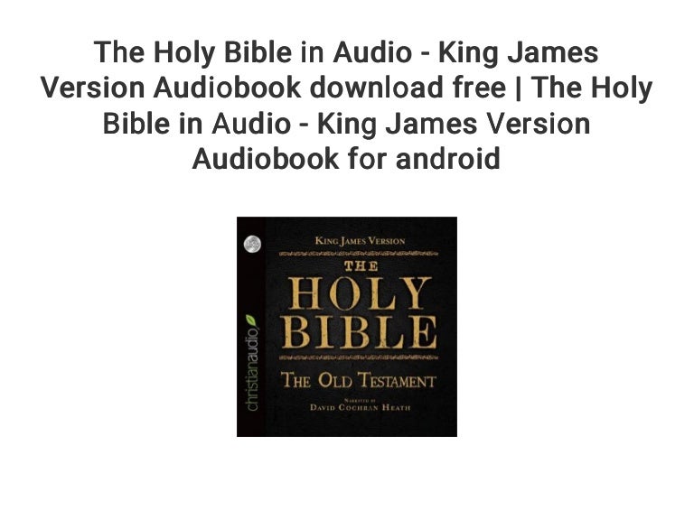 The Holy Bible In Audio King James Version Audiobook Download Free