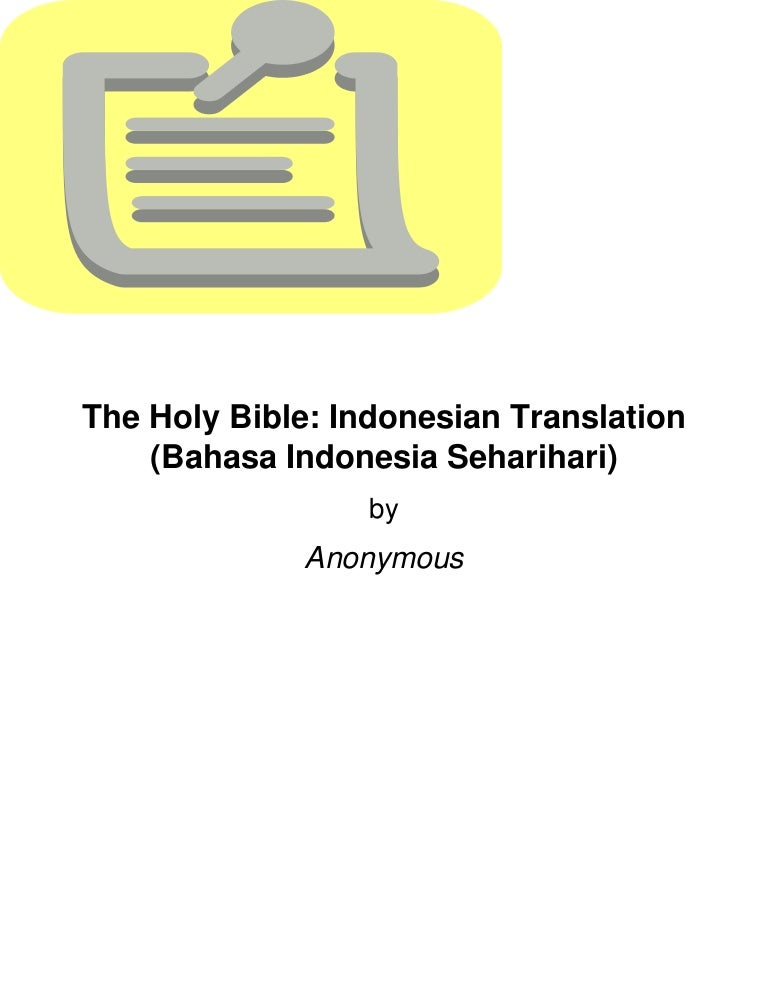 The holy bible_in_indonesian_(bahasa_indonesia_seharihari)