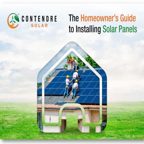 The Homeowner’s Guide to Installing Solar Panels