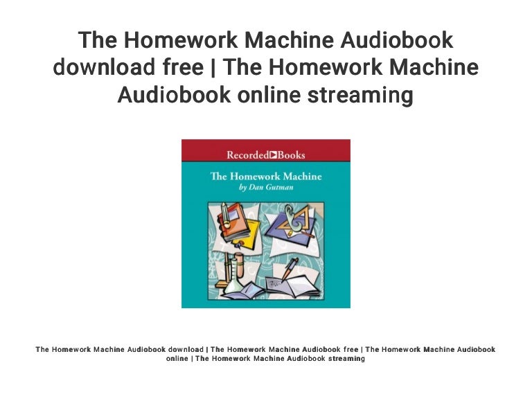 The Homework Machine Audiobook download free The Homework Machine A…
