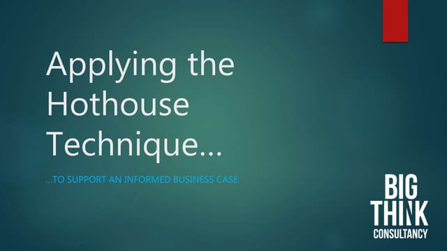 The hothouse approach