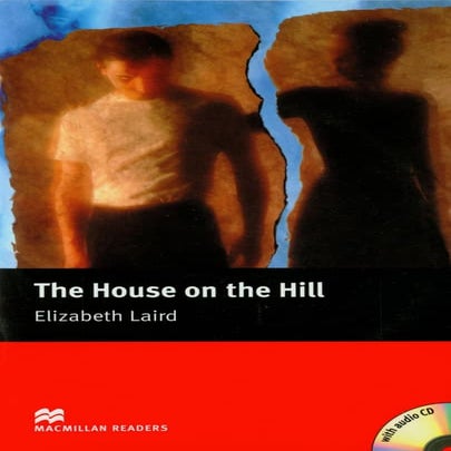 Macmillan Readers - The House on The Hill by Elizabeth Laird