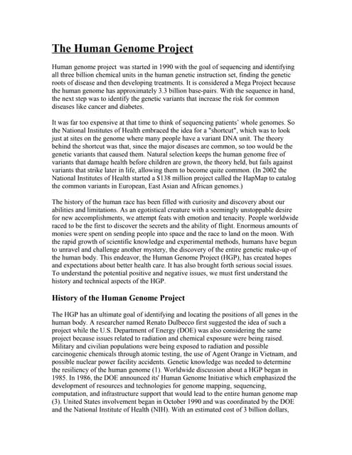 The human genome project was started in 1990 with the goal of sequencing and ...