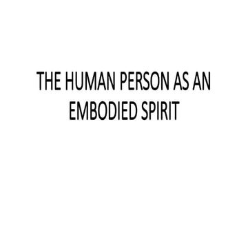 THE HUMAN PERSON AS AN EMBODIED SPIRIT.pptx