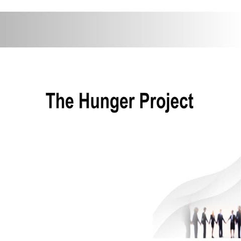 The hunger project | PPT