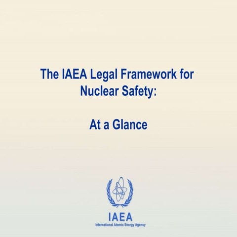 The IAEA Legal Framework for Nuclear Safety