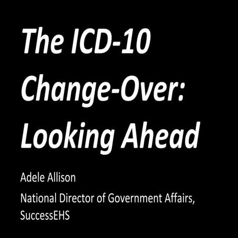 The ICD-10 Change-Over: Looking Ahead