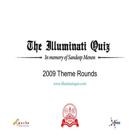 The Illuminati Quiz 2009 Theme Rounds