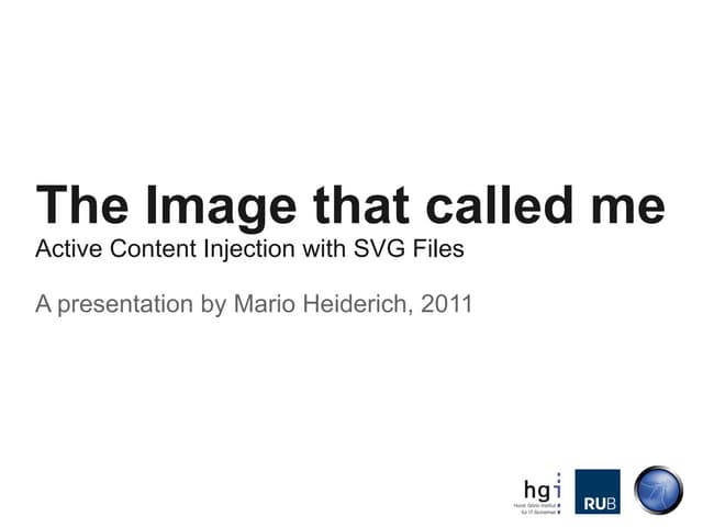 The Image that called me - Active Content Injection with SVG Files