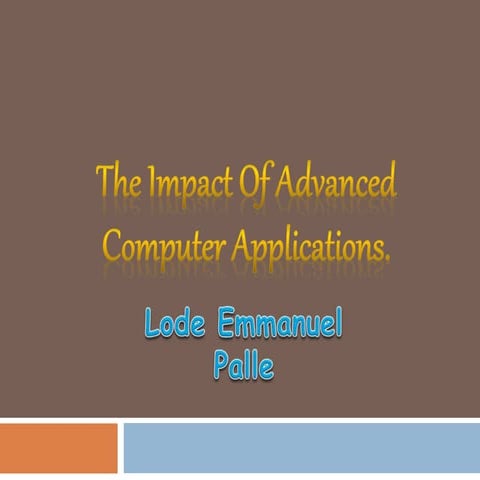 Lode Emmanuel Palle — The Impact of Advanced Computer Applications.