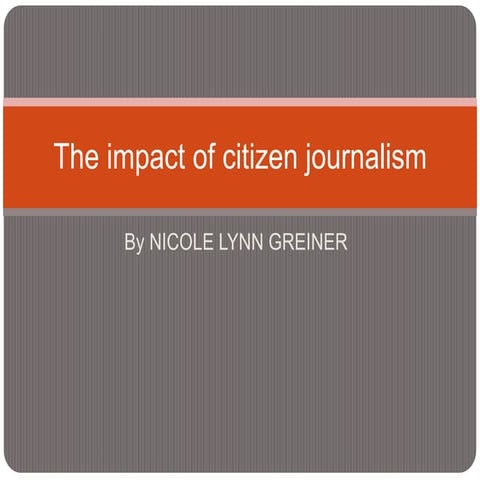 The impact of citizen journalism