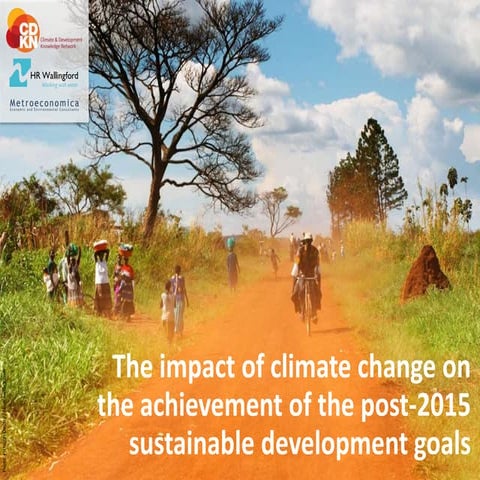 The impact of climate change on the achievement of the post-2015 Sustainable...
