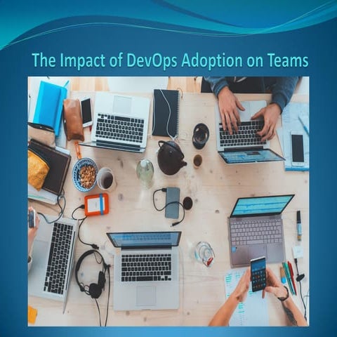 The Impact of DevOps Adoption on Teams.pdf