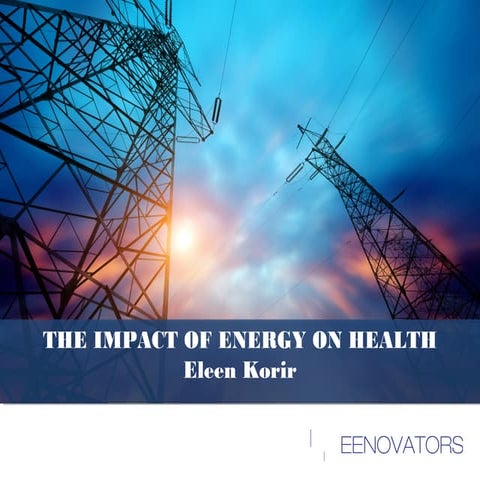 The impact of energy on health