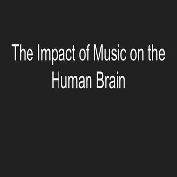 The Impact of Music on the Human Brain - Insights and more! | PDF