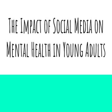 The Impact of Social Media on Mental Health in Young Adults | PDF