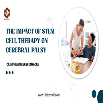 The Impact of Stem Cell Therapy on Cerebral Palsy | Dr David Greene R3 ...