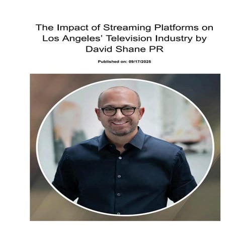 The Impact of Streaming Platforms on Los Angeles’ Television Industry by David Shane PR.pdf