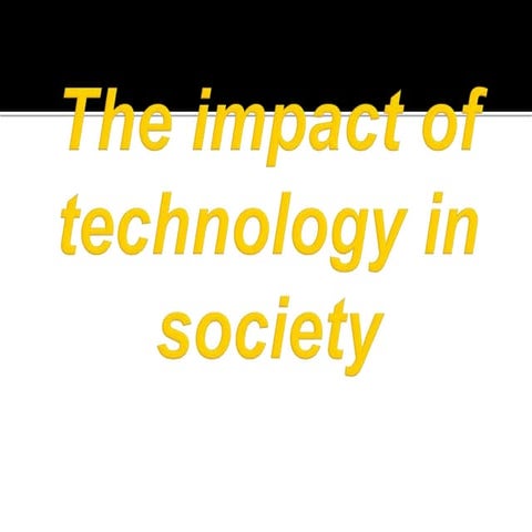 The impact of technology in society.pptx