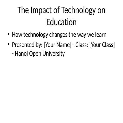 The Impact of Technology on Education: Benefits and Challenges | PPTX
