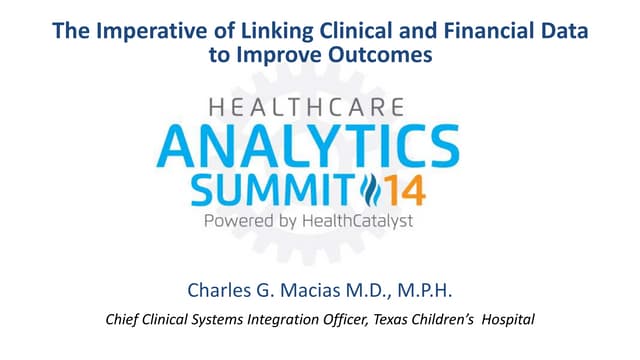 The Imperative of Linking Clinical and Financial Data to Improve Outcomes - HAS Session 17