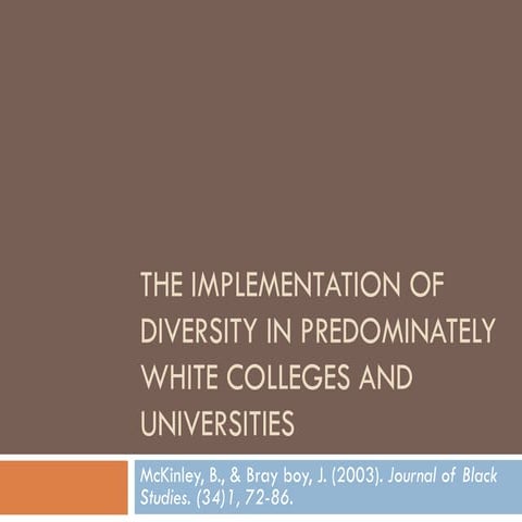 The implementation of diversity in predominately white colleges