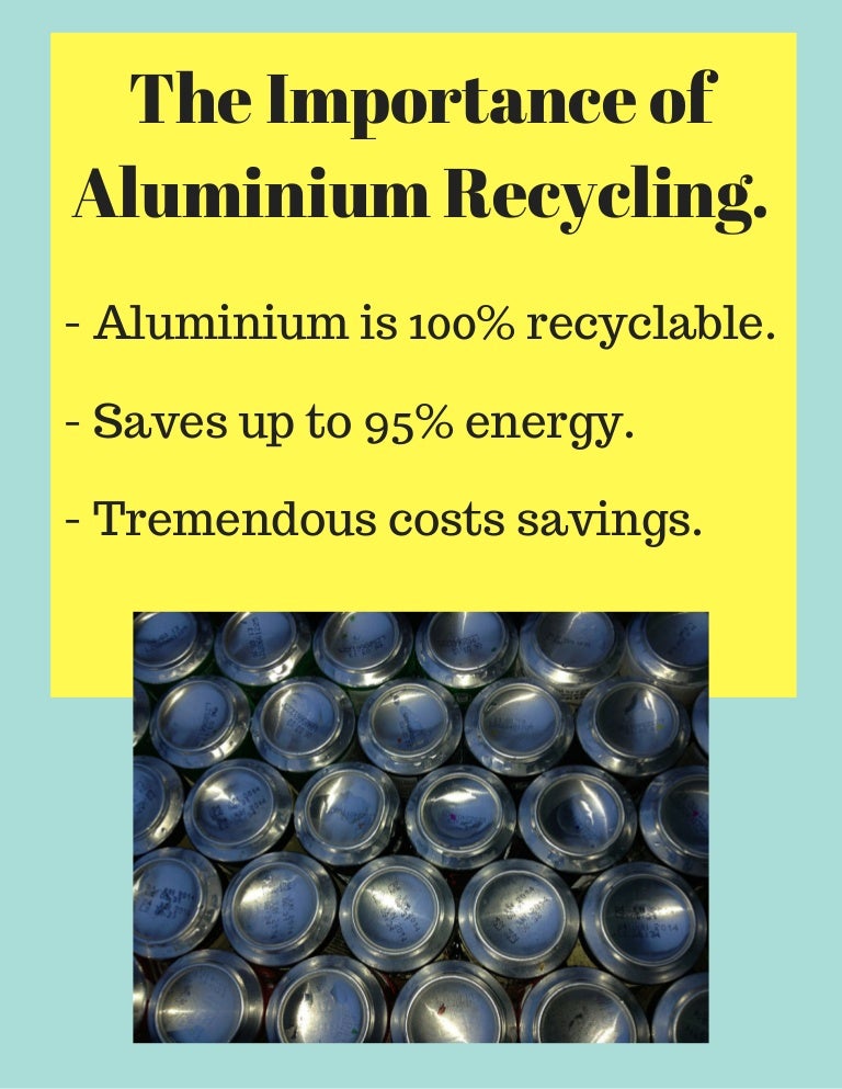 The importance of aluminium recycling.