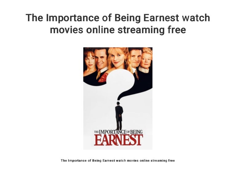 The Importance Of Being Earnest Movie Streaming The Importance of Being Earnest watch movies online streaming free