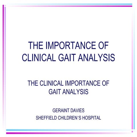 The importance of clinical gait analysis