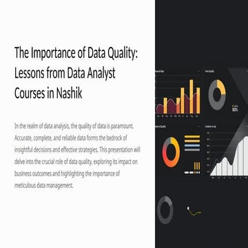 The Importance of Data Quality Lessons from Data Analyst Courses in Nashik.pptx