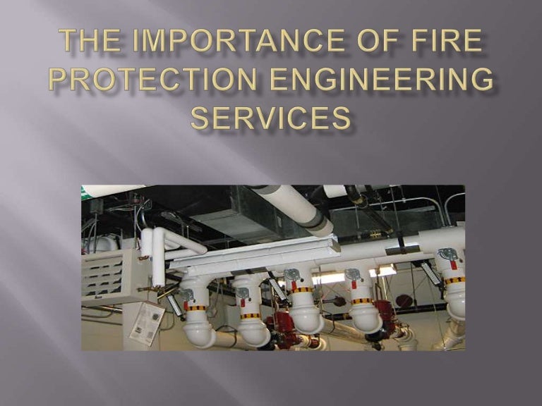 The importance of fire protection engineering services