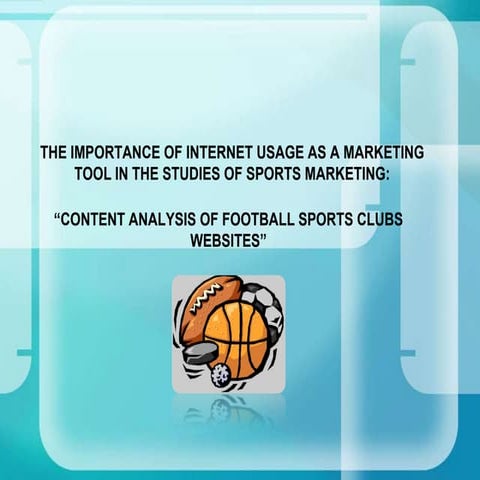 The importance of internet usage as a marketing tool in the studies of sports...