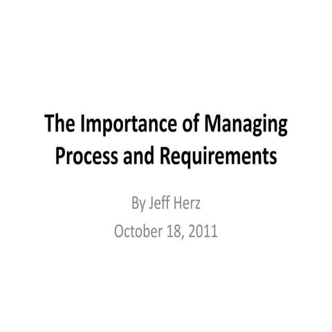 The importance of managing process and requirements